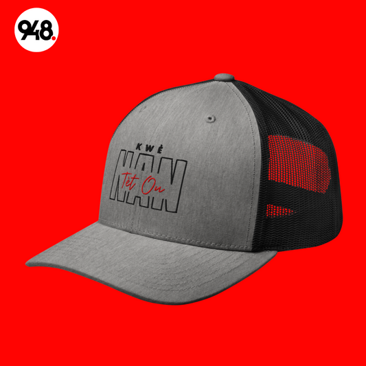 Kwe Nan Tet Ou - Trucker Cap