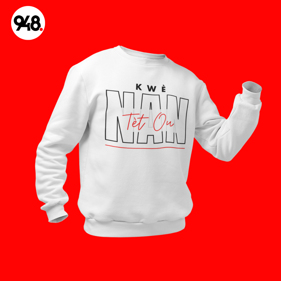Kwe Nan Tet Ou - Unisex Premium Sweatshirt